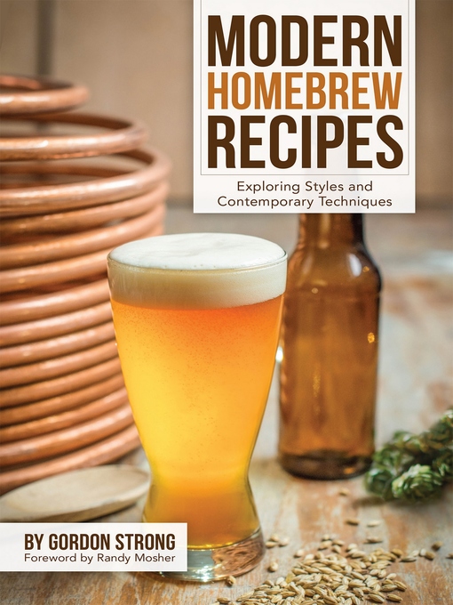 Title details for Modern Homebrew Recipes by Gordon Strong - Available